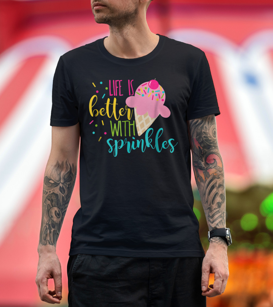 Life is Better with Sprinkles Ice Cream Cone Delight T-Shirt