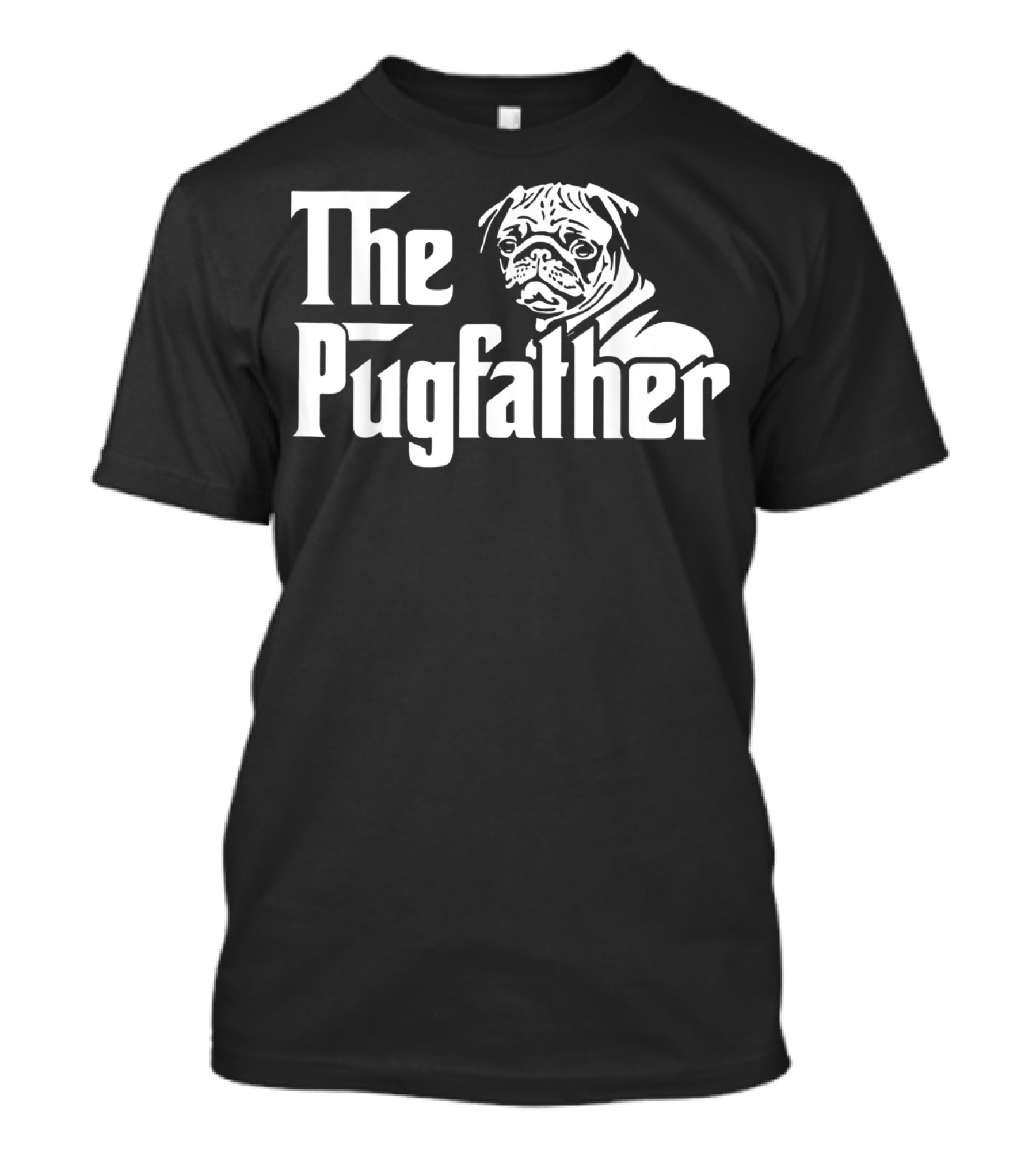 The Pugfather Funny Pug Owner Best Father's Day Pug Dad Gift T-Shirt