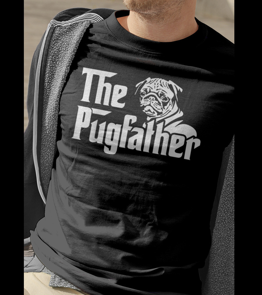 The Pugfather Funny Pug Owner Best Father's Day Pug Dad Gift T-Shirt