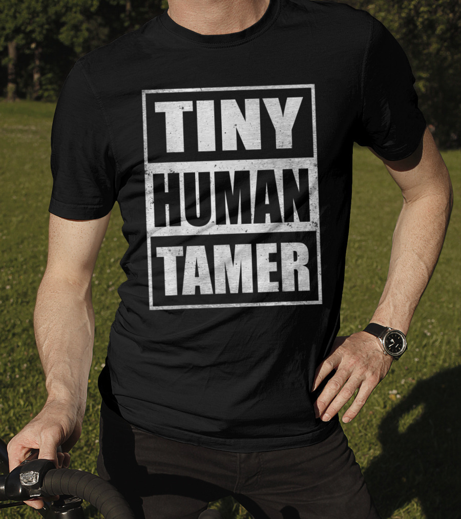 Tiny Human Tamer Teacher Appreciation Day T-Shirt