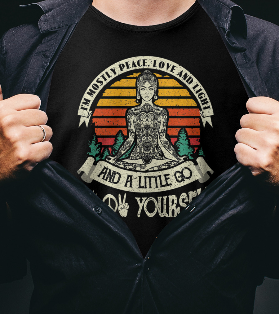 I'm Mostly Peace Love And Light And A Little Go F Yourself Lotus Peace Sign Meditation T-Shirt