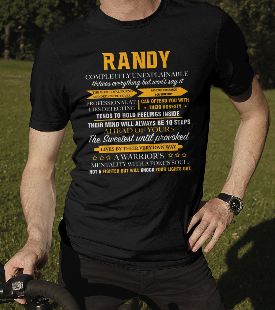 Randy Completely Unexplainable Notices Everything The Most Loyal Friend Professional Lies Detecting A Warriors Mentality Not A Fighter T-Shirt