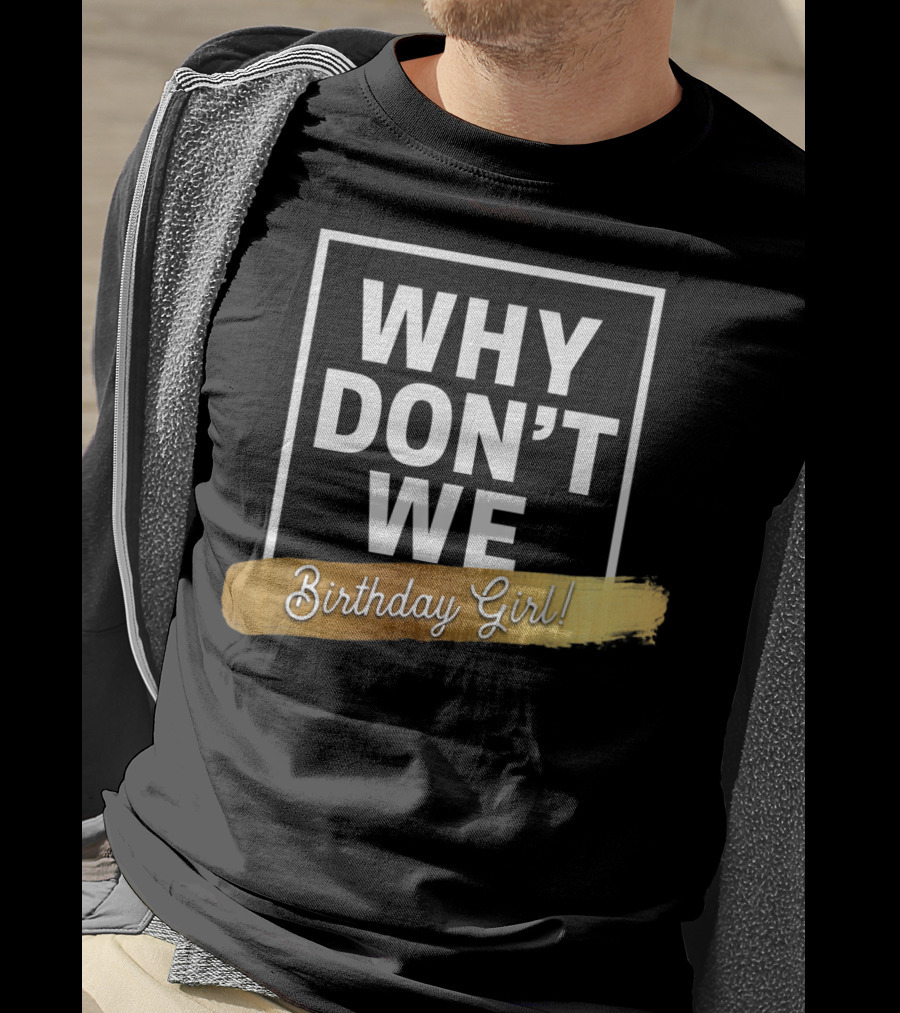 WHY DON'T WE Birthday Girl T-Shirt