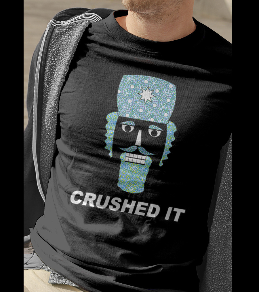 Crushed It Nutcracker Funny Classic Ballet T-Shirt
