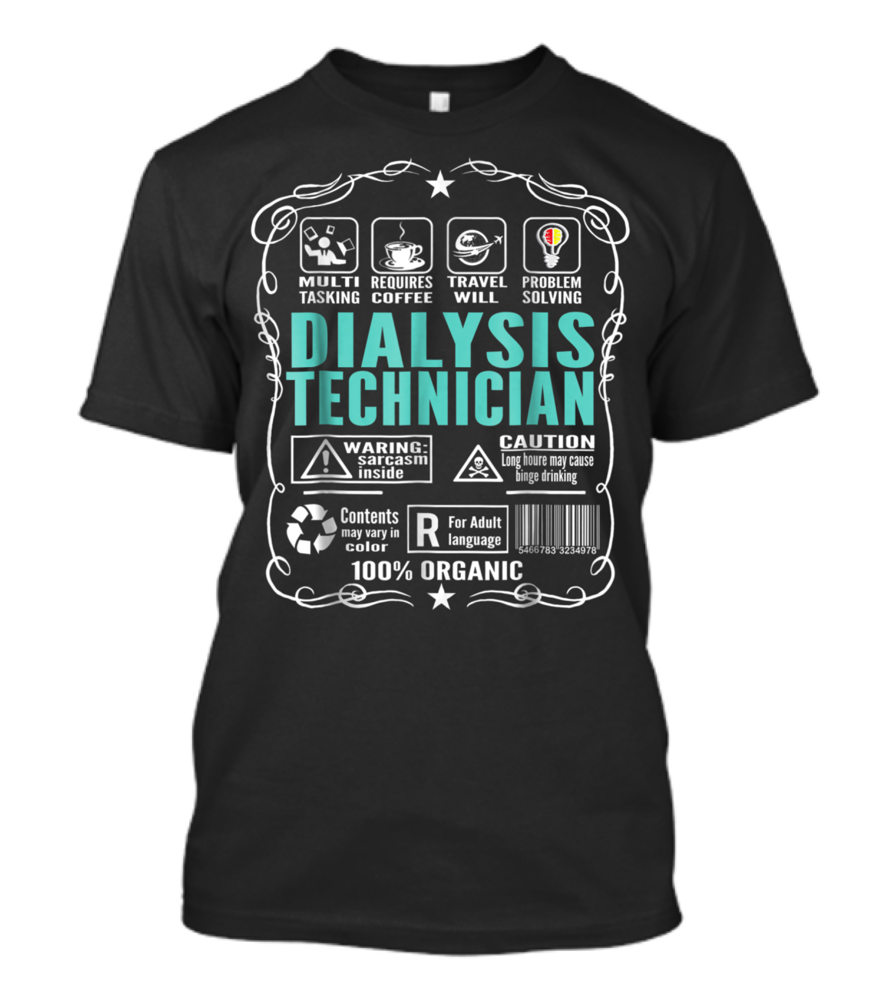 Dialysis Technician Multitasking Coffee Travel Problem Solving 100% Organic Warning Caution T-Shirt