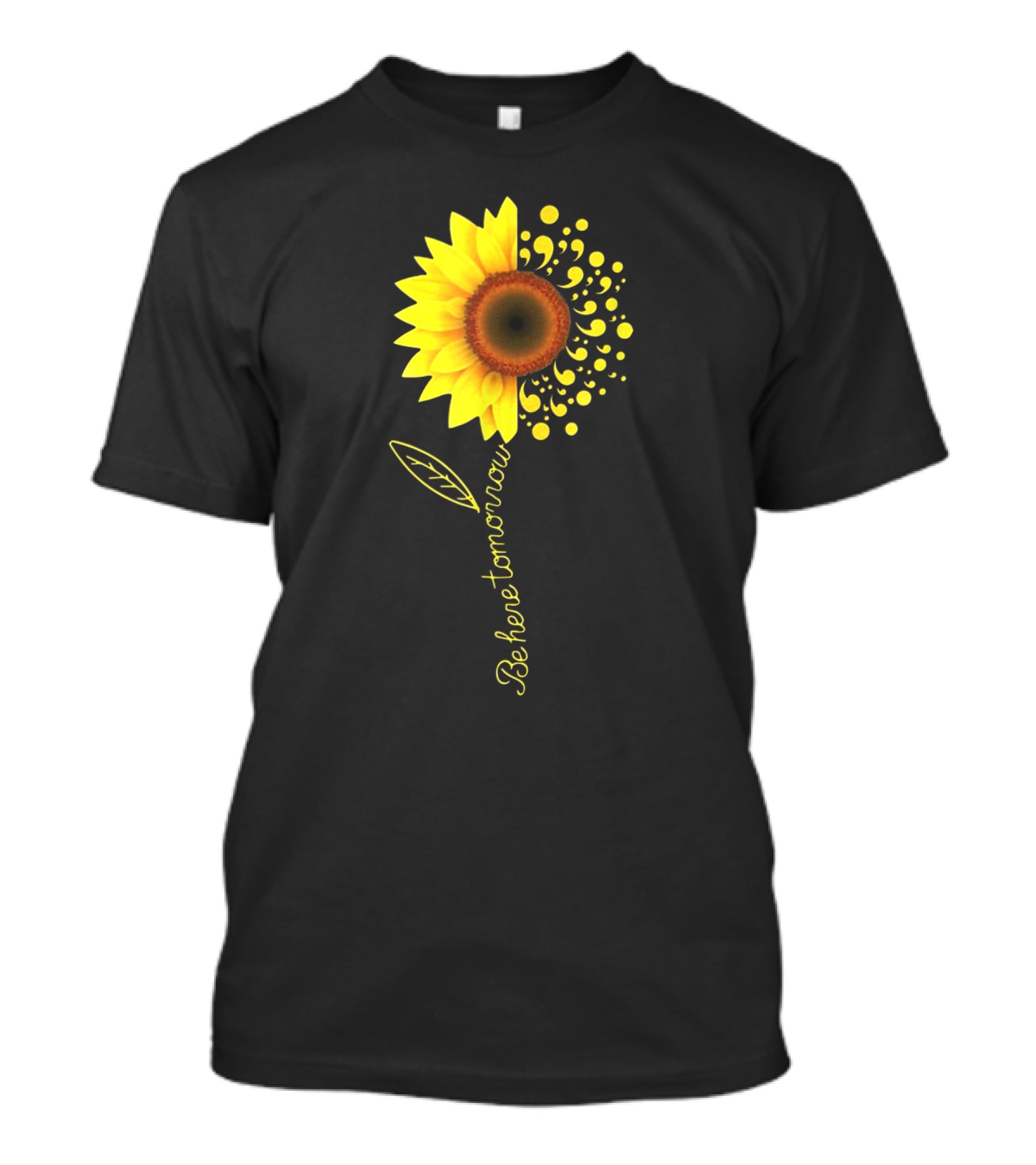Be Here Tomorrow Sunflower Suicide Awareness T-Shirt