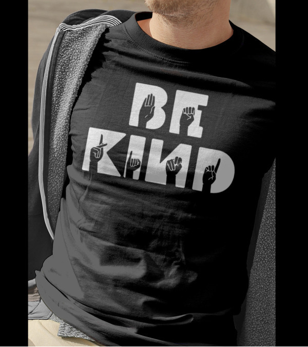 BE KIND ASL Alphabet American Sign Language Hands T-Shirt
