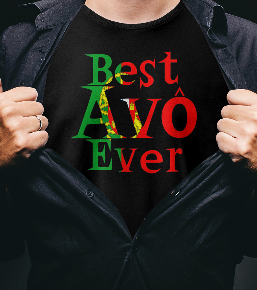 Best Avô Ever Melhor Avô At The World Best Granny Portugal Colors T-Shirt