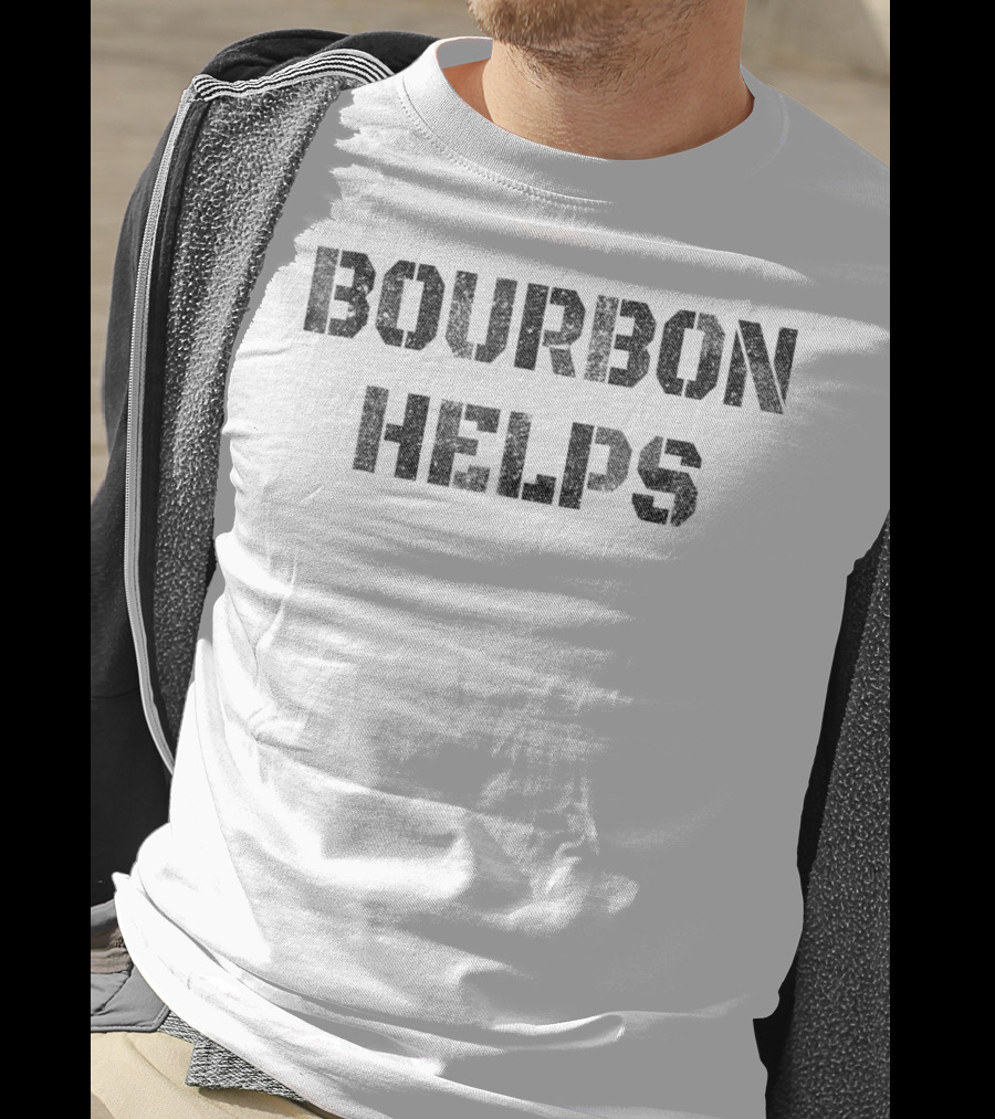 Bourbon Helps Funny Drinking Old Fashioned T-Shirt