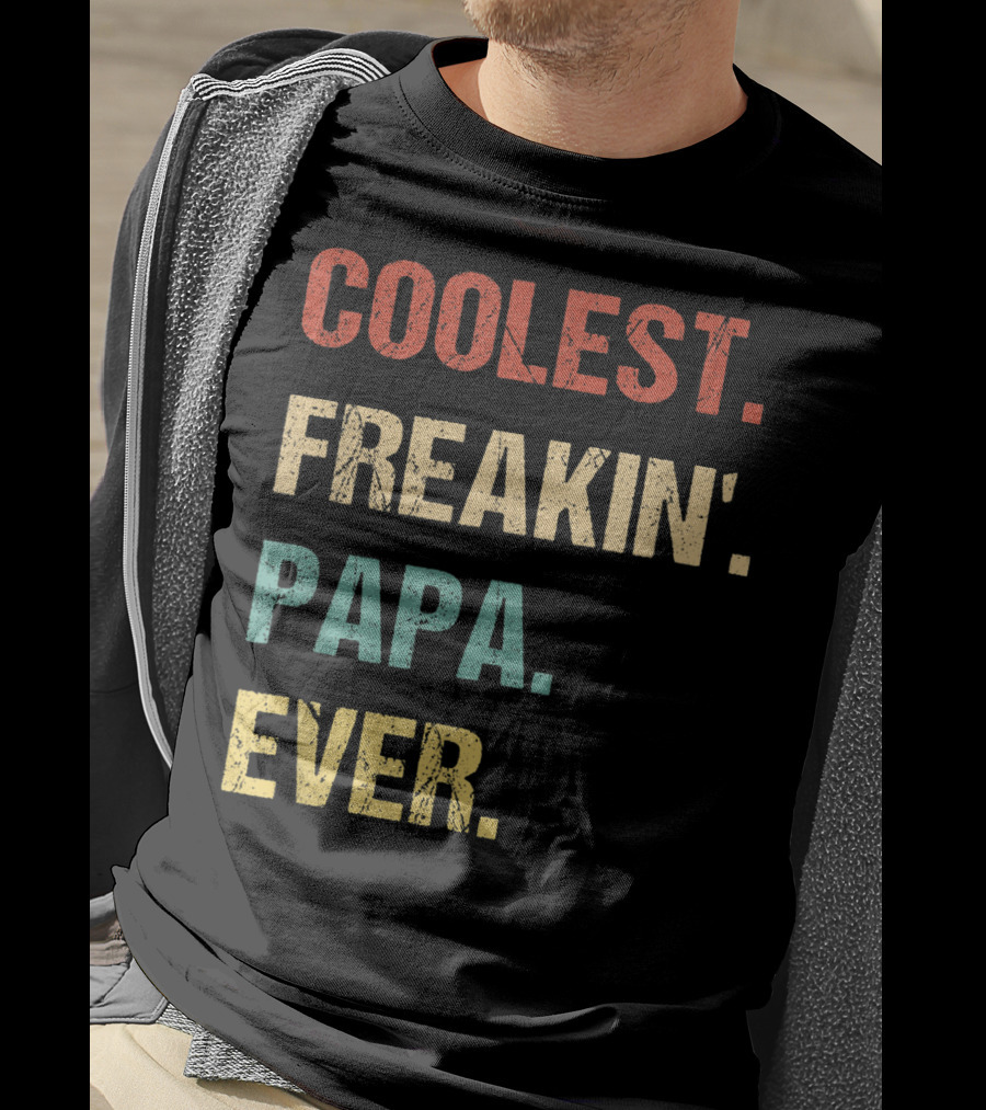 Coolest Freakin' PAPA Ever T-Shirt