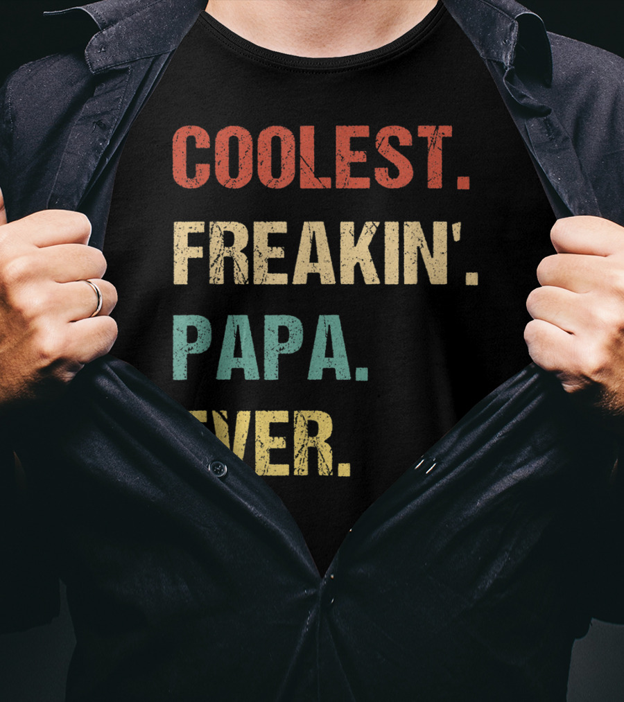 Coolest Freakin' PAPA Ever T-Shirt