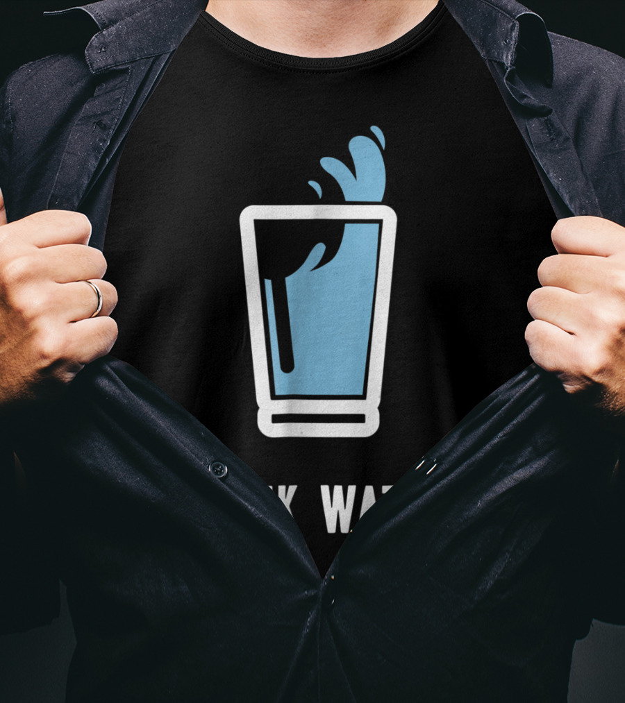 Drink Water Stay Hydrated H2O Gym Workout Motivation T-Shirt