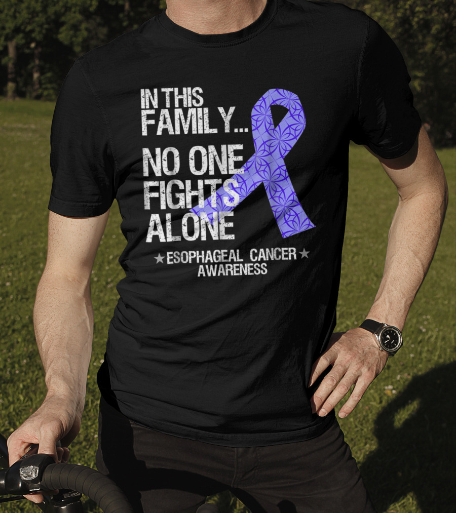 In This Family No One Fights Alone Esophageal Cancer Awareness T-Shirt