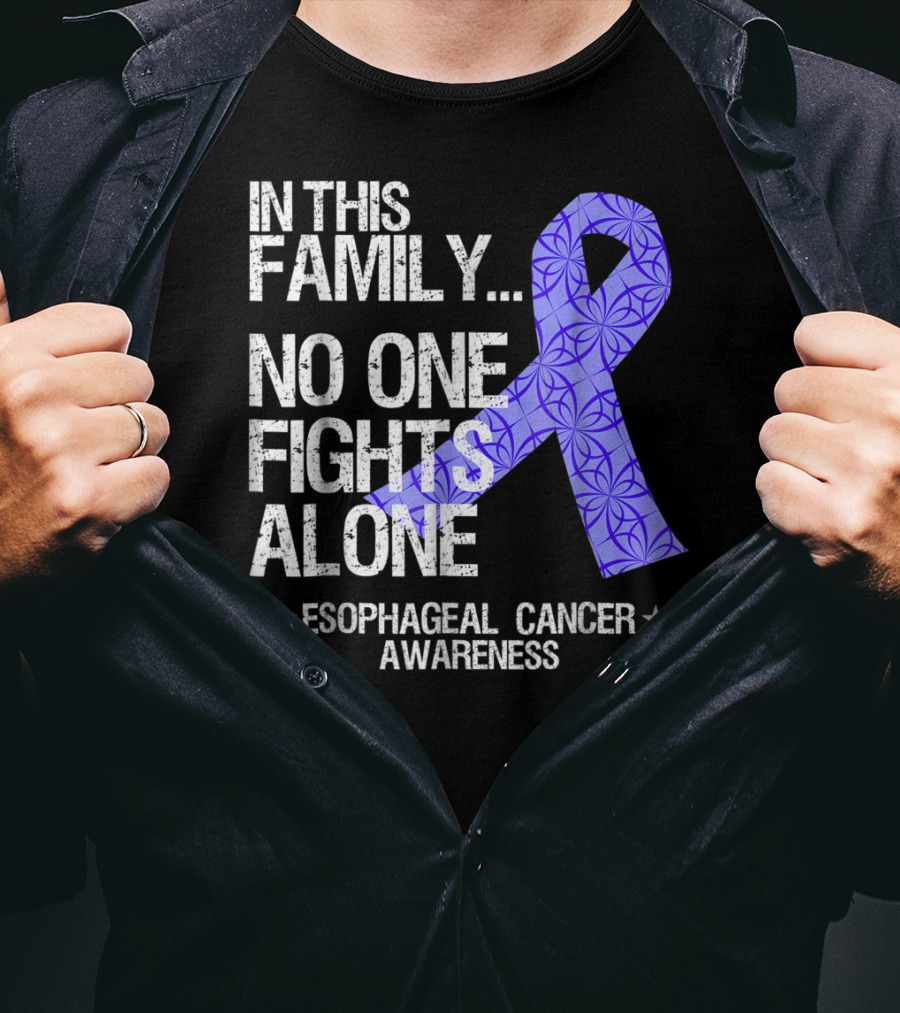 In This Family No One Fights Alone Esophageal Cancer Awareness T-Shirt