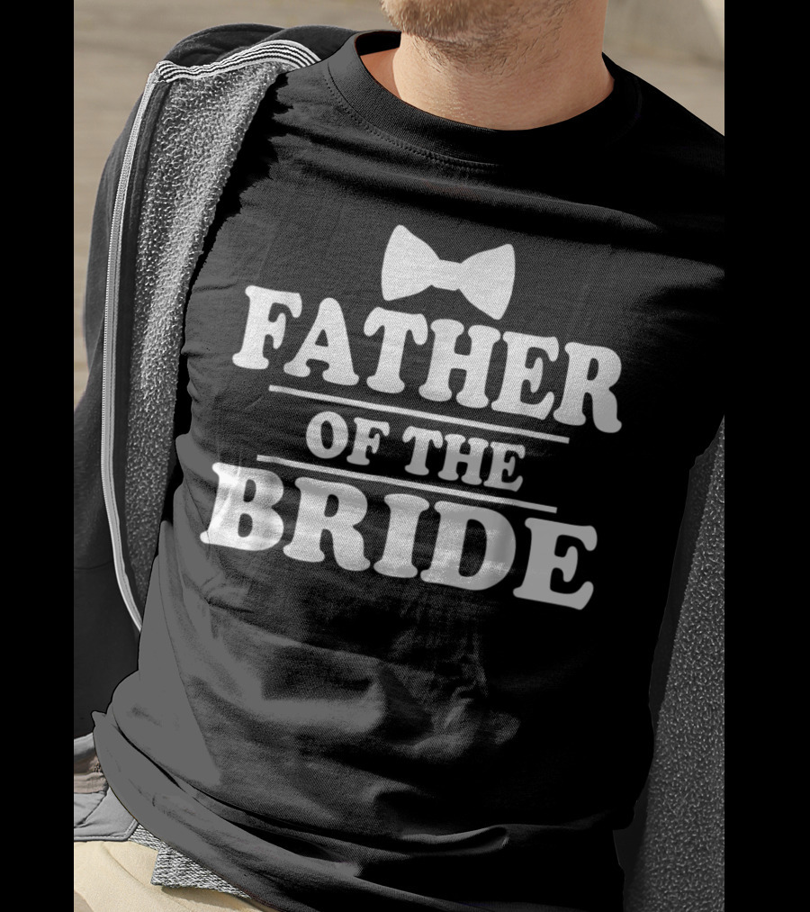 Father Of The Bride Wedding Bachelor Party Bow Tie T-Shirt
