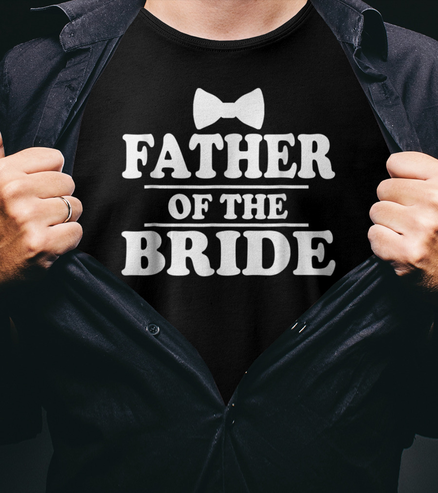 Father Of The Bride Wedding Bachelor Party Bow Tie T-Shirt