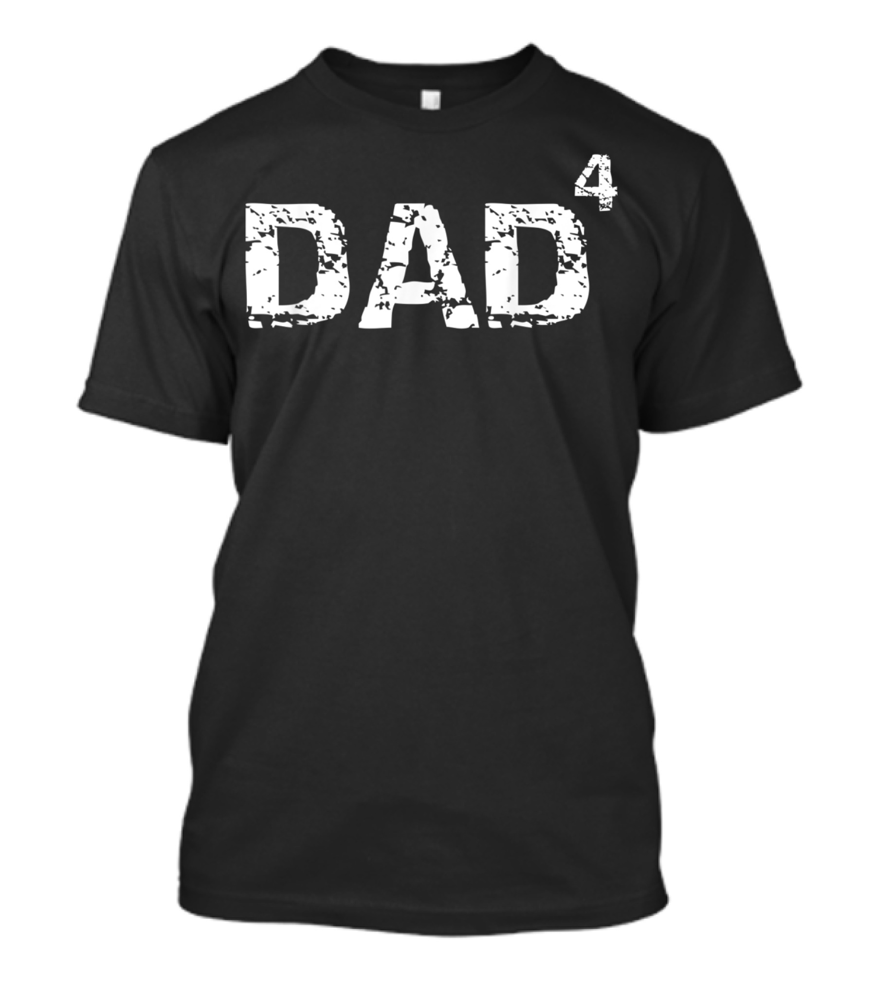 Father's Day Gift Dad Of 4 Fathers Day From Kids Dad^4 T-Shirt