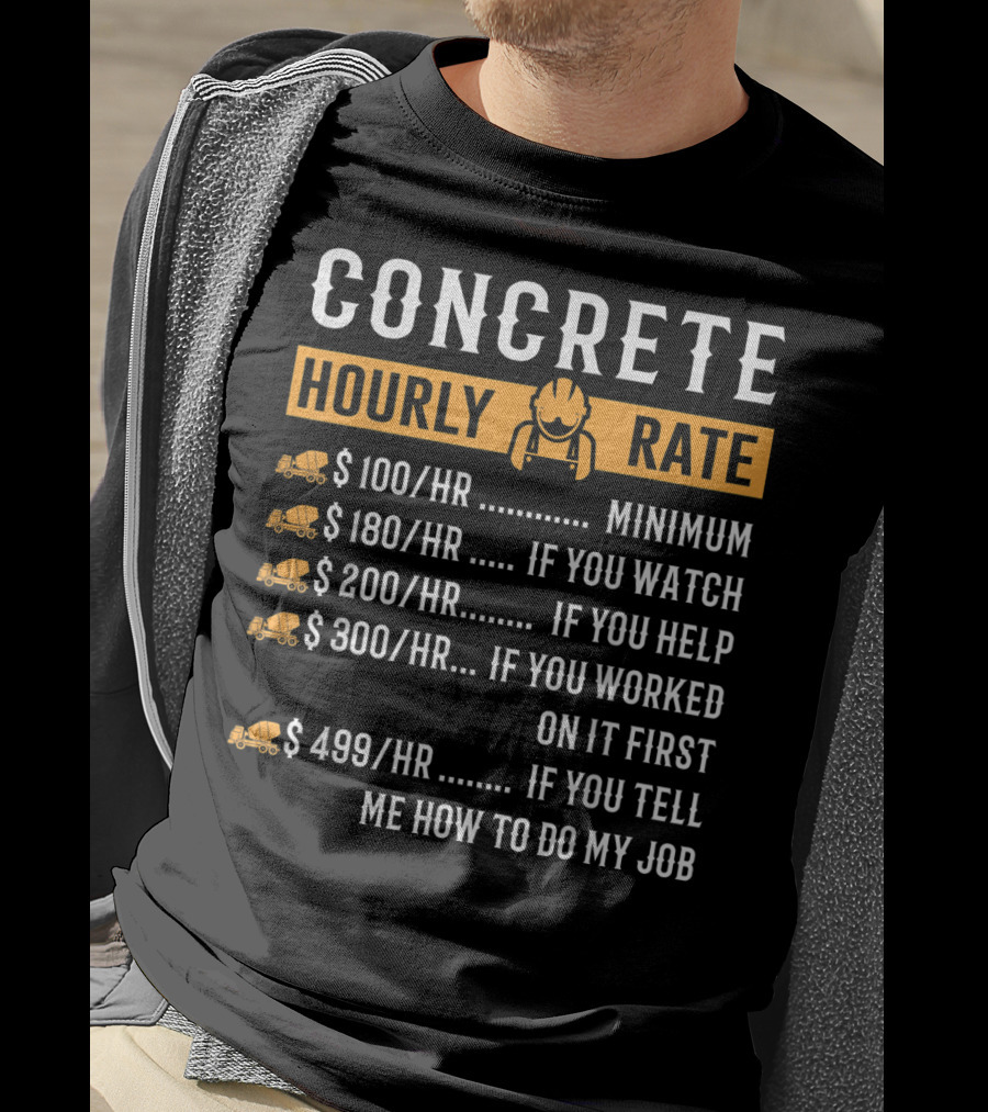 Concrete Hourly Rate Funny Pricing Chart With Yellow Cement Mixer Icons T-Shirt