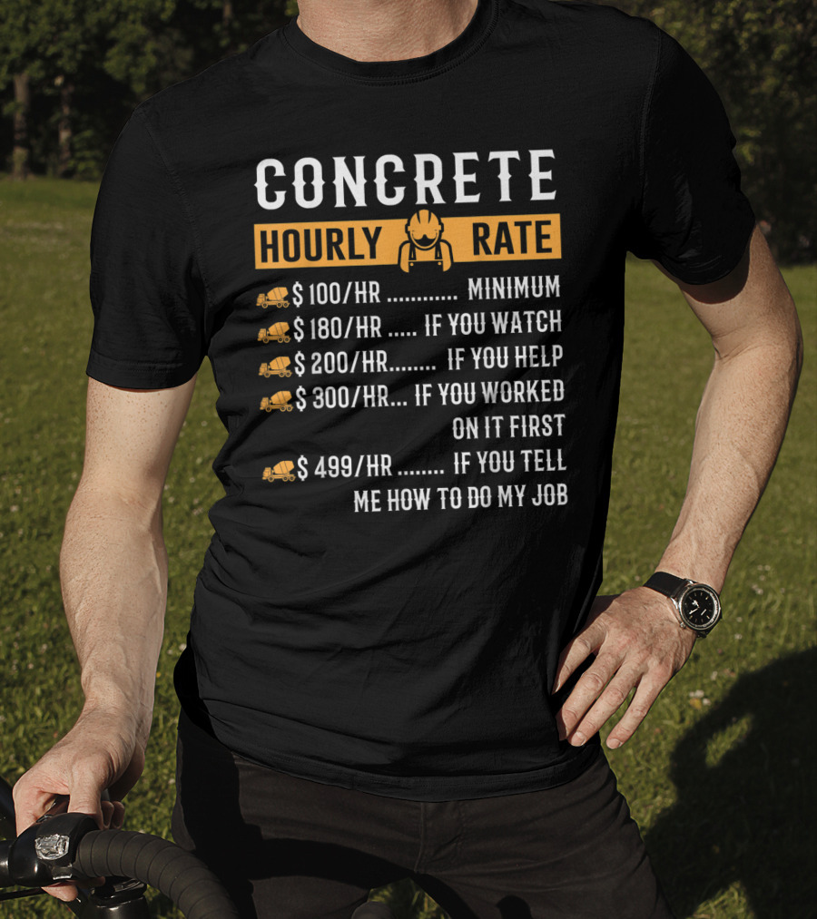 Concrete Hourly Rate Funny Pricing Chart With Yellow Cement Mixer Icons T-Shirt