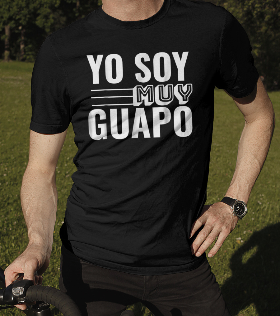 Yo Soy Muy Guapo T-Shirt