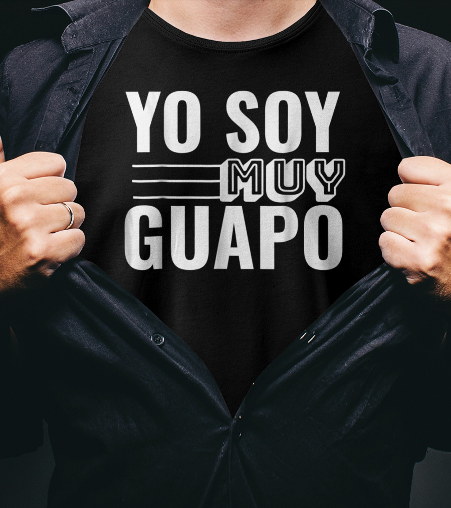 Yo Soy Muy Guapo T-Shirt