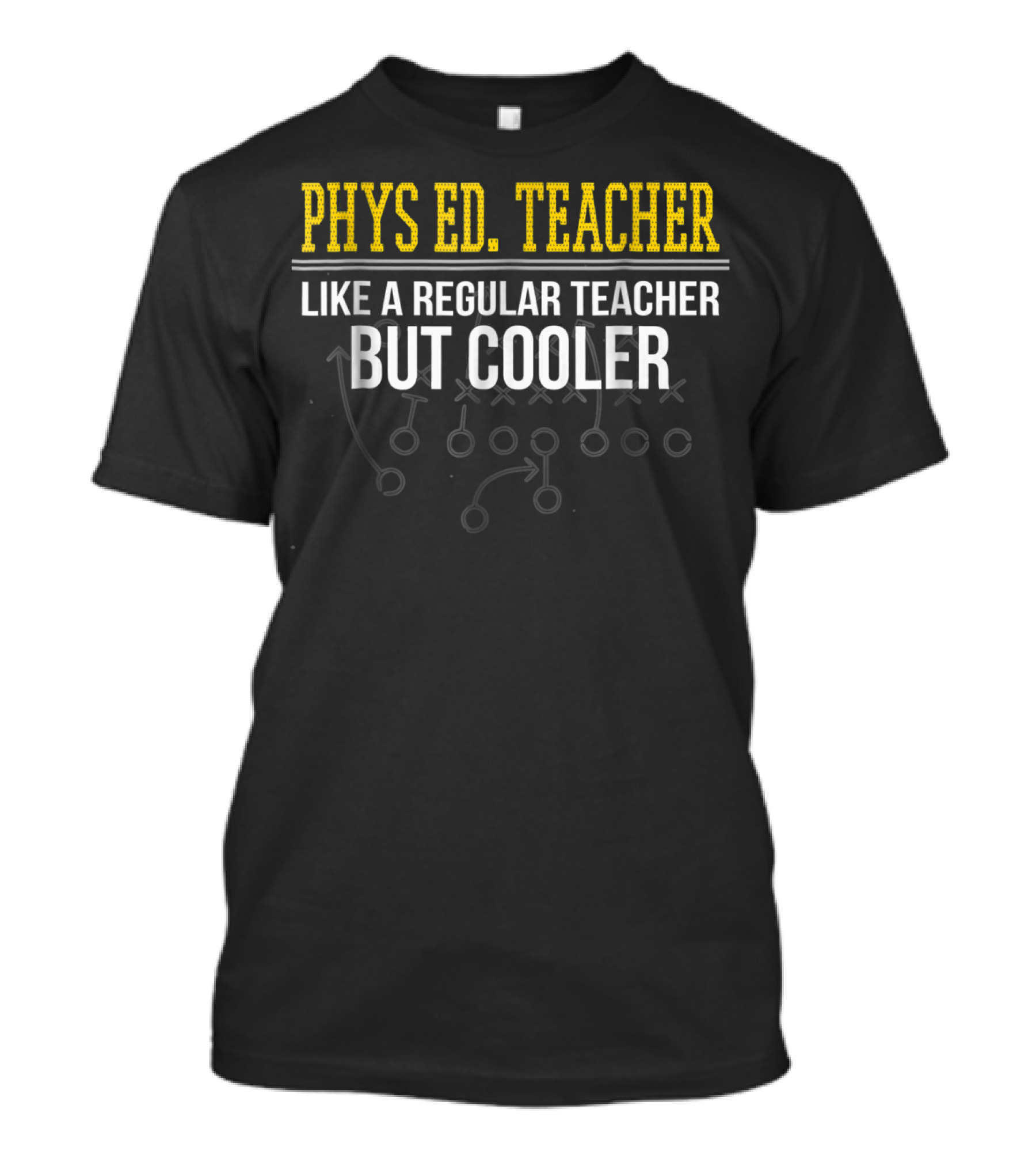 Phys Ed Teacher Like A Regular Teacher But Cooler T-Shirt