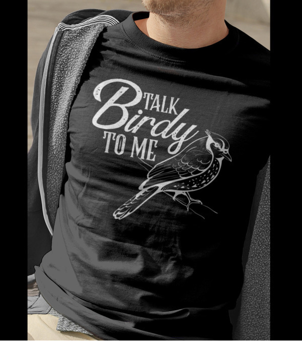 Talk Birdie To Me Bird Lover Funny Birding T-Shirt