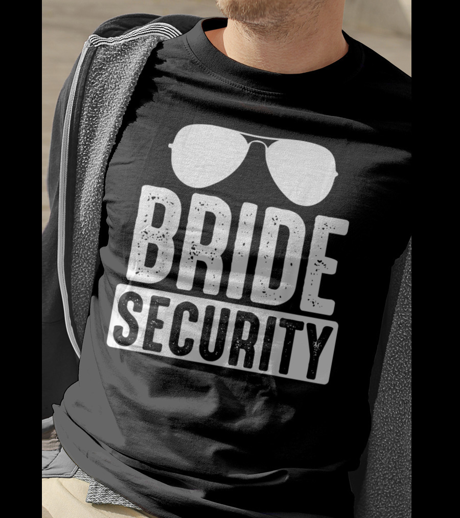 Bride Security Sunglasses Wedding Humor T-Shirt
