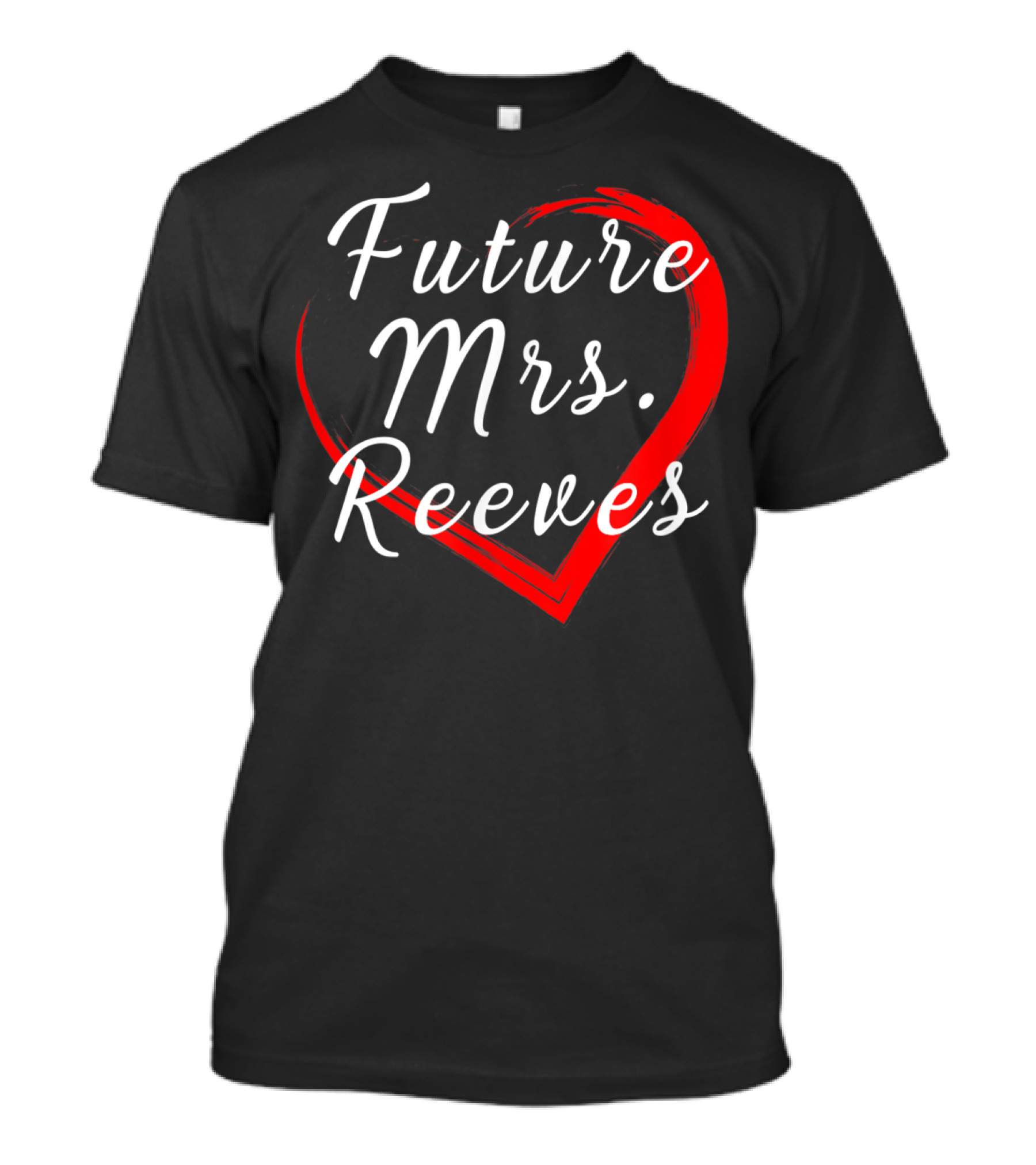 Future Mrs Reeves Fans Of Kean Heart T-Shirt