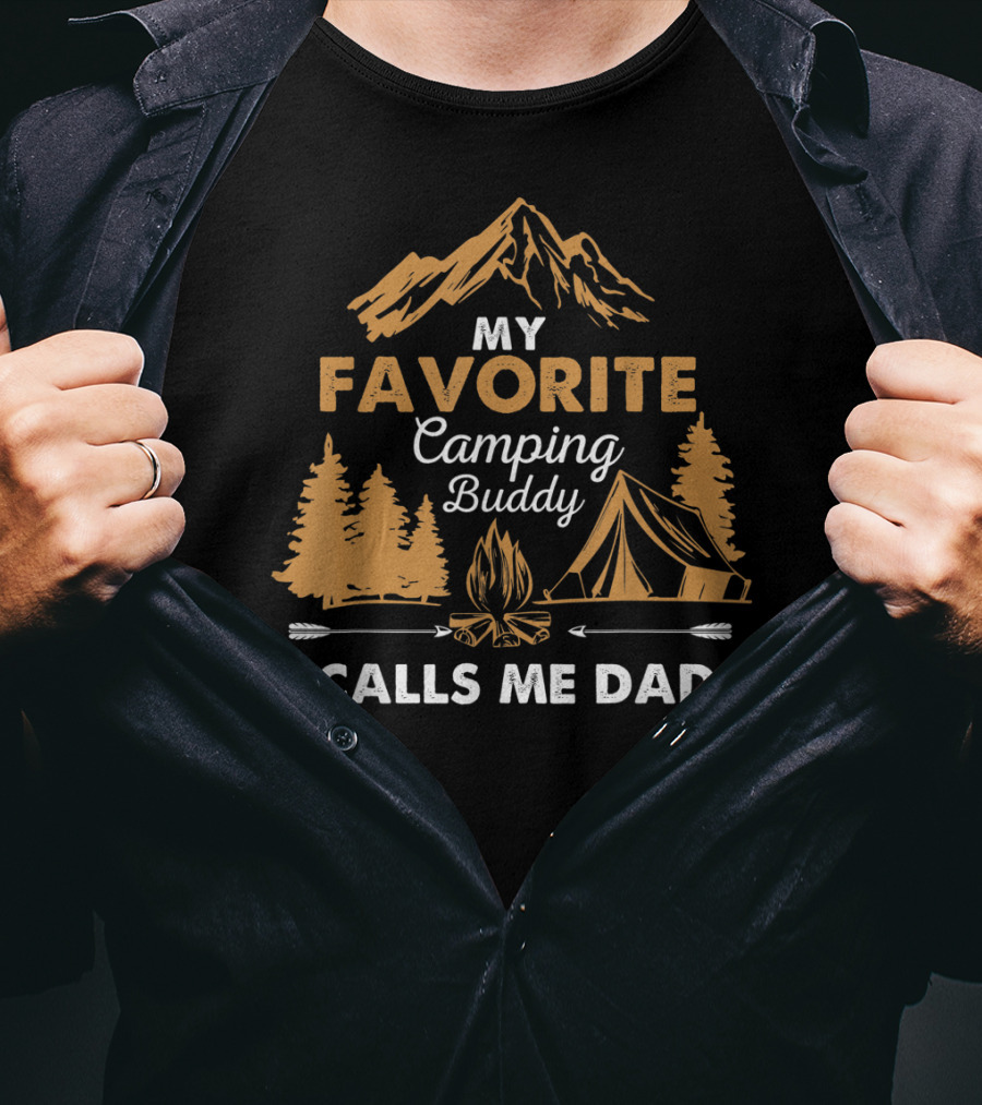 My Favorite Camping Buddy Calls Me Dad T-Shirt