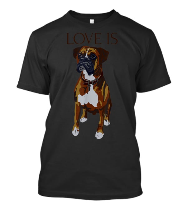 Boxer Love Is Cute Dog Love Is T-Shirt
