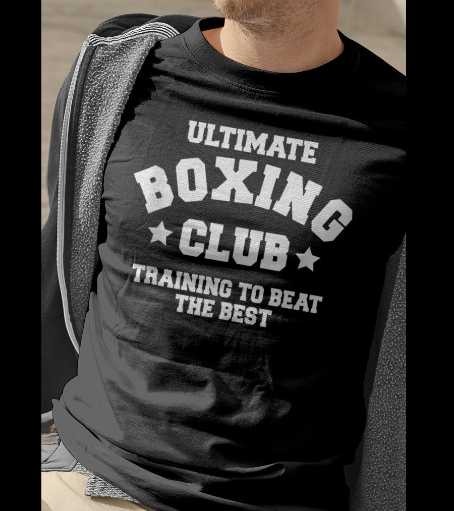 Ultimate Boxing Club Training To Beat The Best Boxing Gym Tops Boxer Clothing T-Shirt
