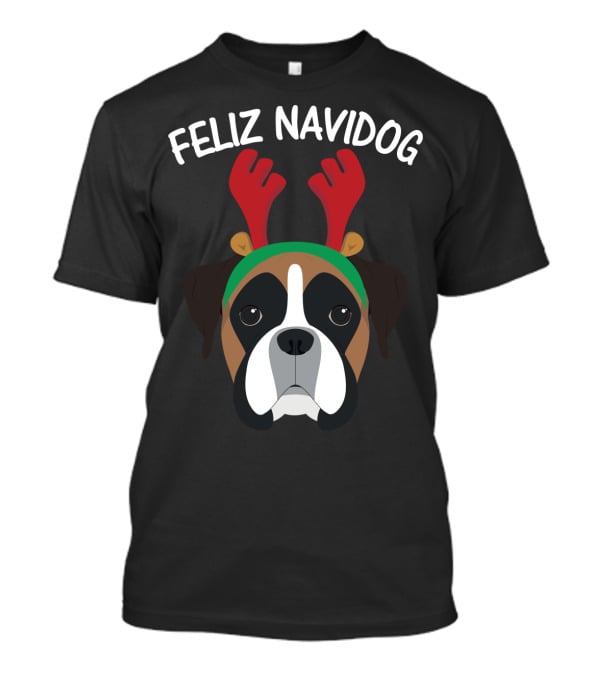 Feliz Navidog Navidad Boxer Dog Reindeer Antlers T-Shirt