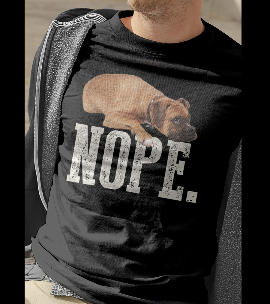 Nope Boxer Dog Laying Down T-Shirt