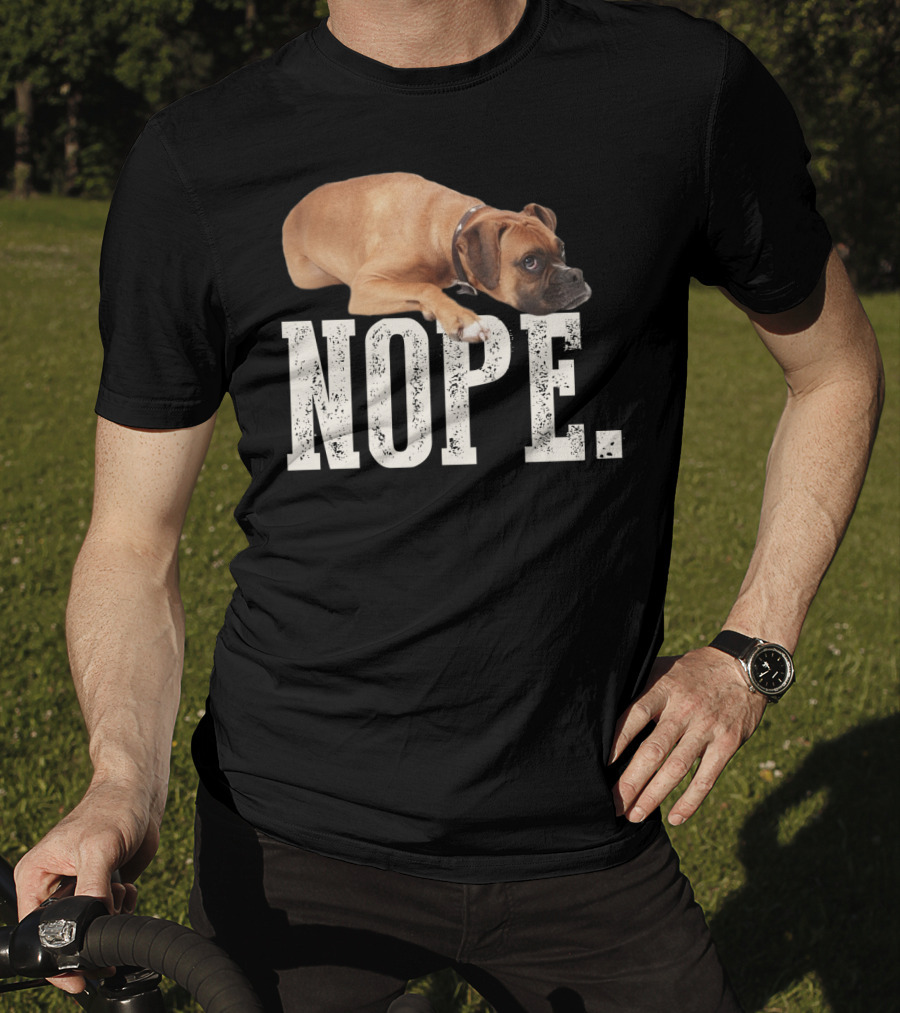 Nope Boxer Dog Laying Down T-Shirt