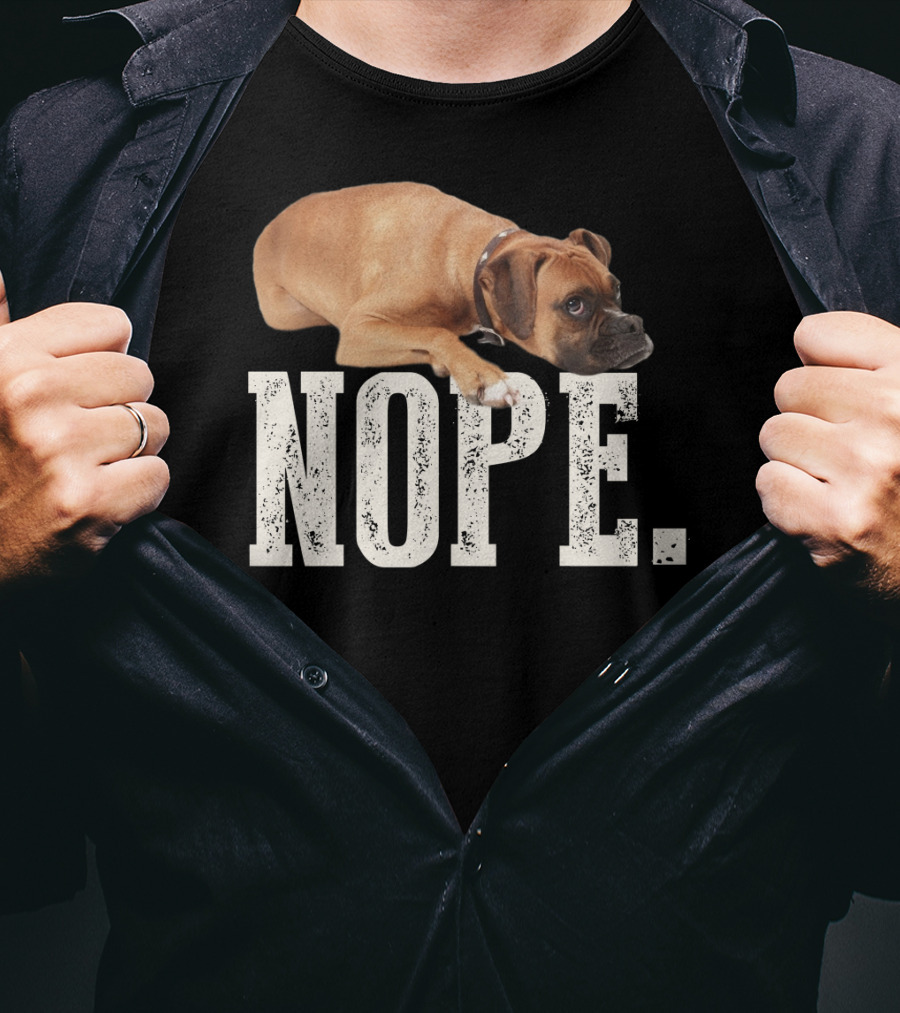 Nope Boxer Dog Laying Down T-Shirt