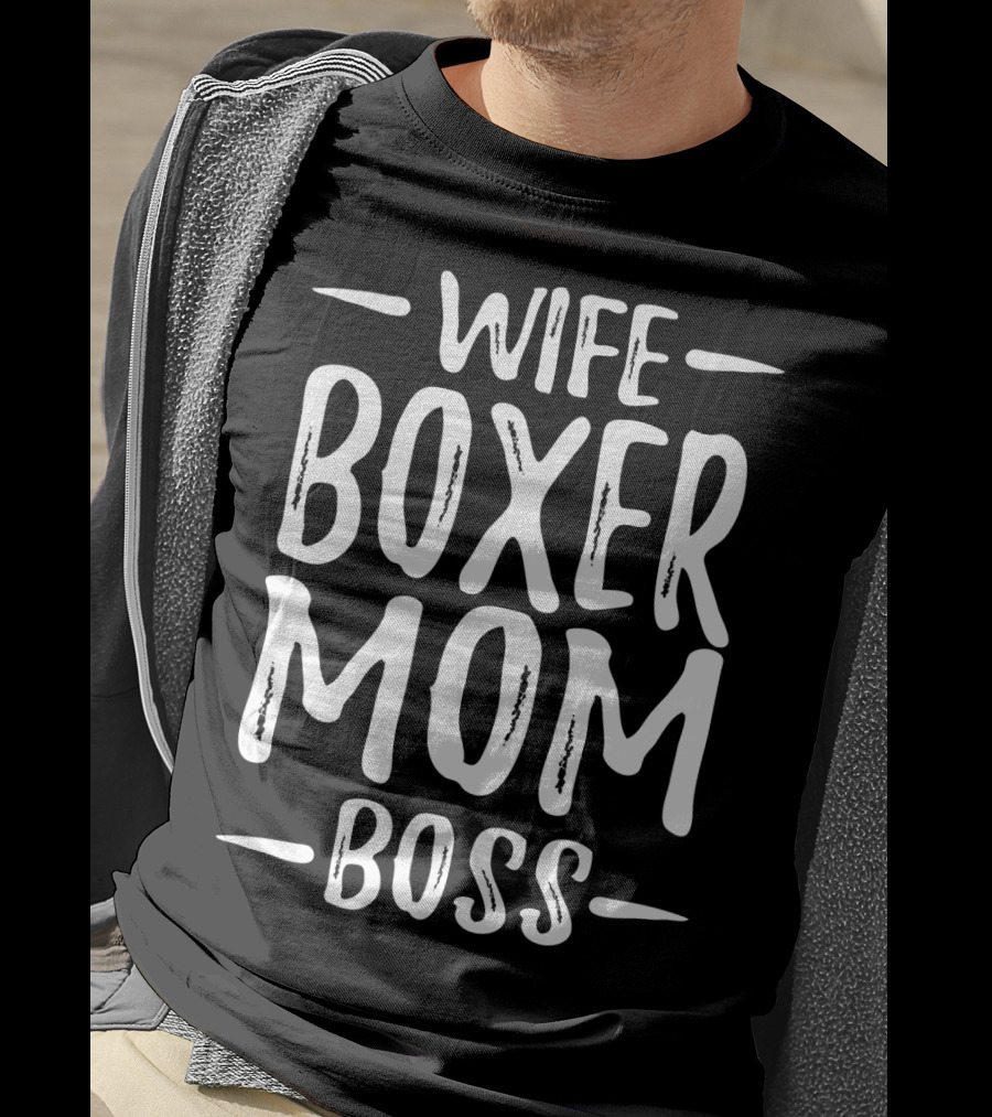 Wife Boxer Mom Boss Boxer Dog Family Life Priorities T-Shirt