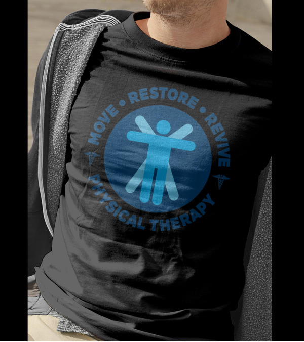 Move Restore Revive Physical Therapy T-Shirt