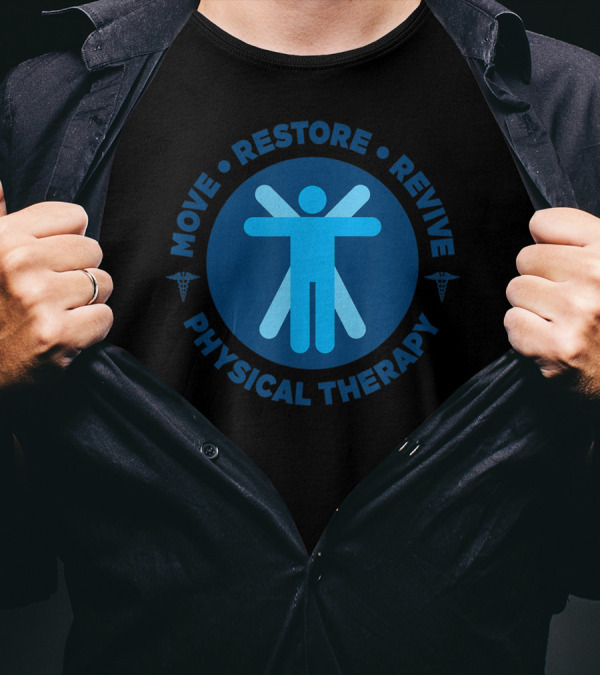 Move Restore Revive Physical Therapy T-Shirt