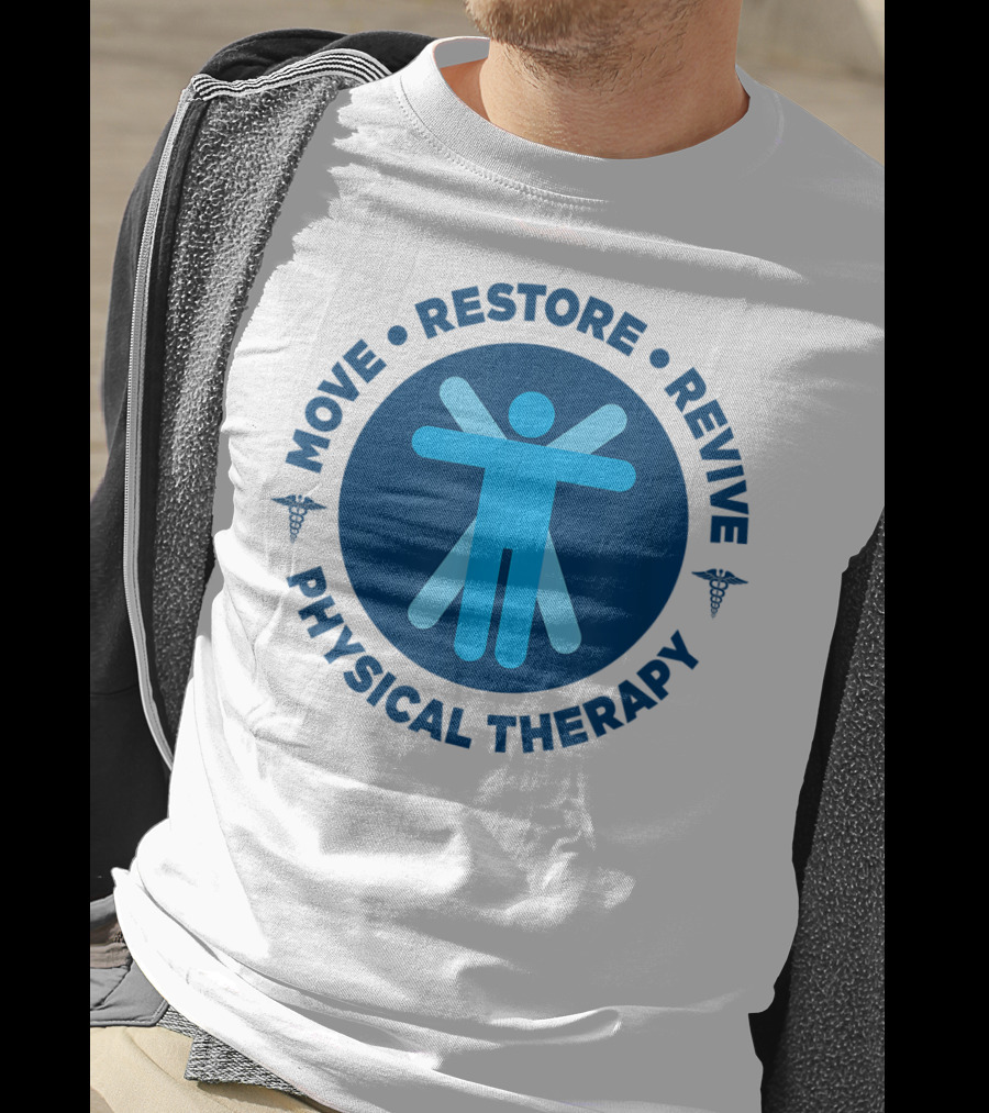 Move Restore Revive Physical Therapy T-Shirt