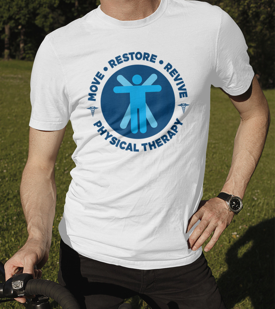 Move Restore Revive Physical Therapy T-Shirt
