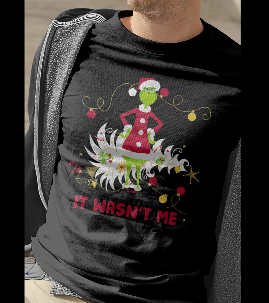 Drseuss The Grinch It Wasn't Me Santa Outfit Holiday Whimsy T-Shirt