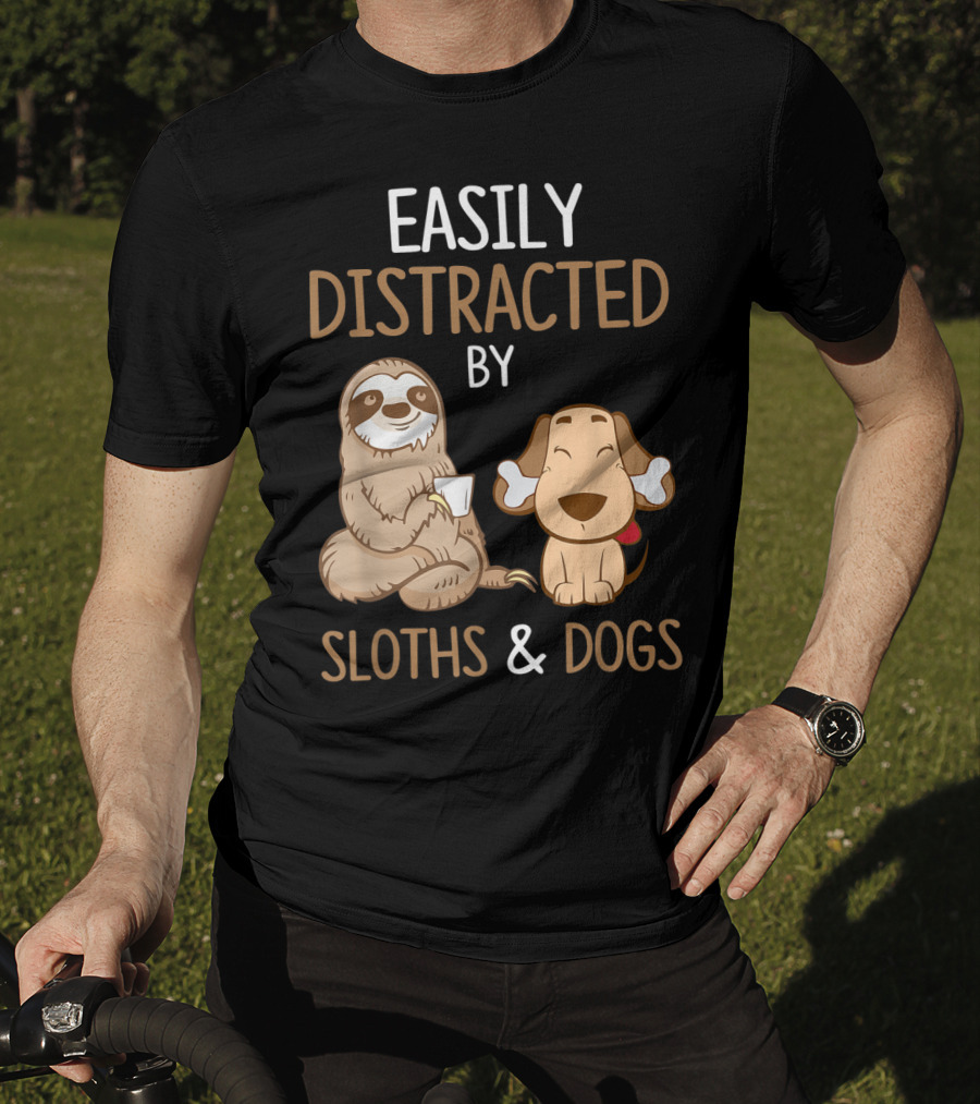 Easily Distracted By Sloths And Dogs T-Shirt