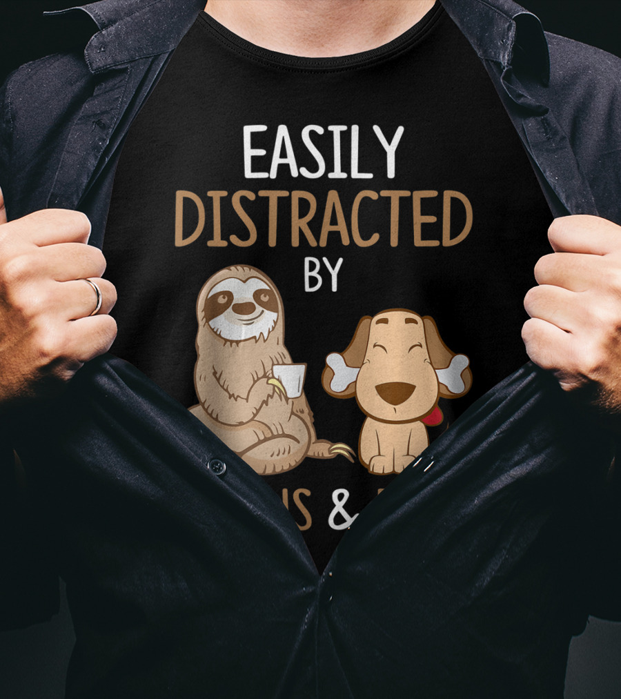 Easily Distracted By Sloths And Dogs T-Shirt