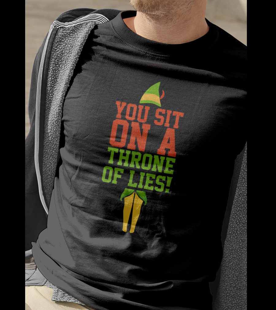 Elf Quotes You Sit On A Throne Of Lies Iconic Holiday Reference T-Shirt
