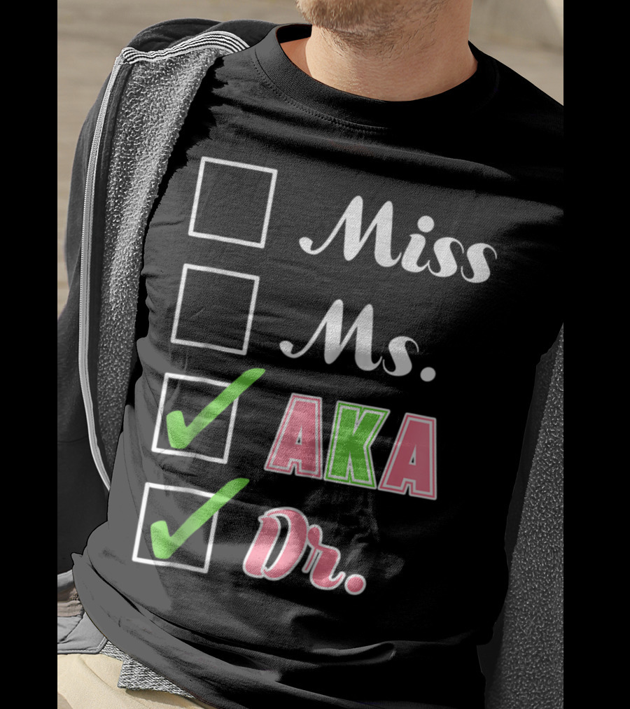 Miss Ms. AKA Dr. Checkboxes T-Shirt
