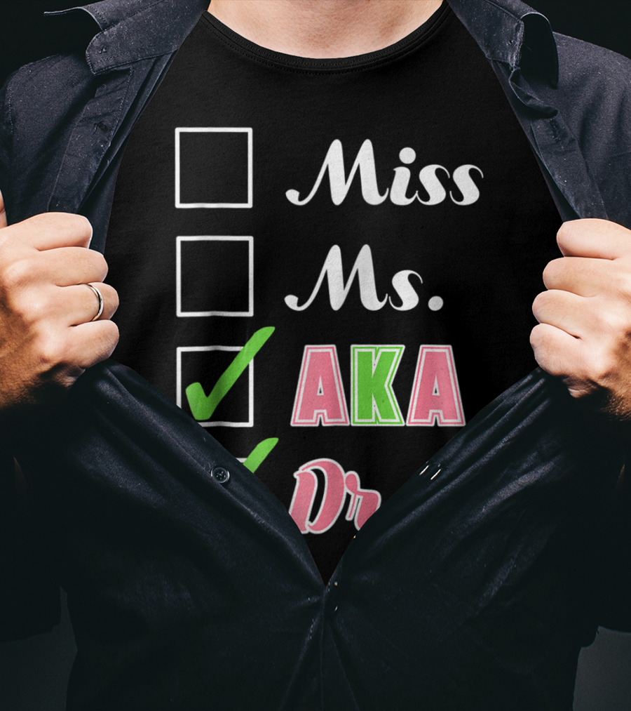 Miss Ms. AKA Dr. Checkboxes T-Shirt