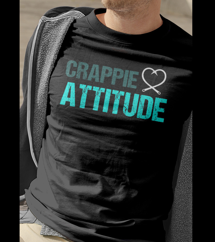 Crappie Attitude Fun Angler Fishing Saying T-Shirt