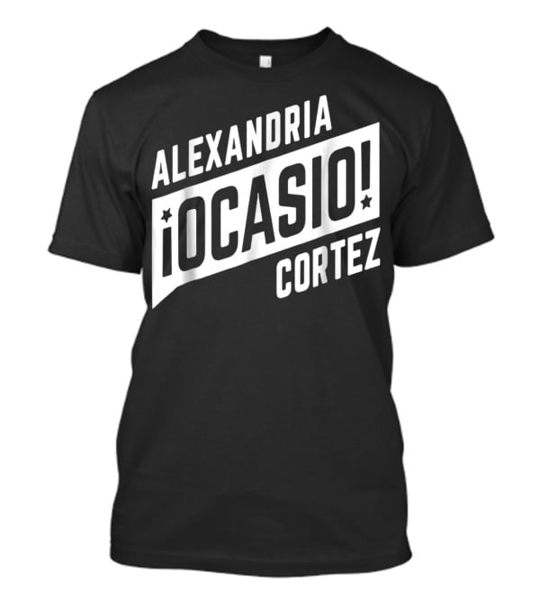 Alexandria Ocasio Cortez ¡Ocasio T-Shirt