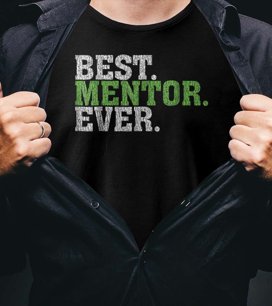 Best Mentor Ever Awesome Best Mentor Ever T-Shirt